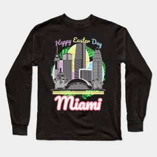 Happy Easter Day Miami Long Sleeve T-Shirt